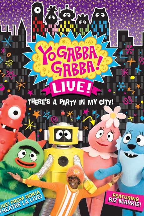 Yo Gabba Gabba: There’s a Party in My City! Live Concert